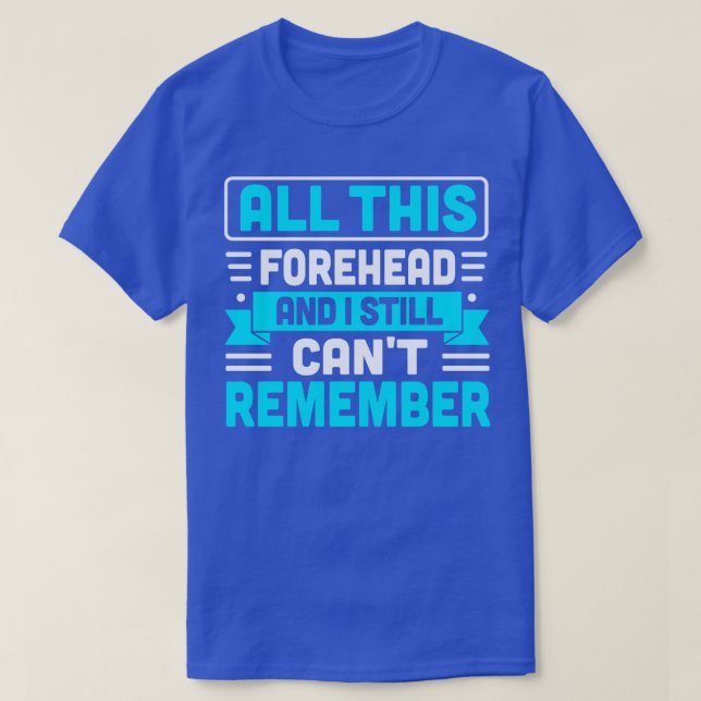 T-shirt tout ce front et je ne me souviens toujours pas (Design devant)