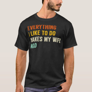 T-shirt Tout Ce Que J'Aime Faire Fait De Ma Femme 3