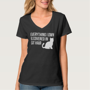T-shirt Tout Ce Que Je Possède Est Couvert Dans Chat Cheve