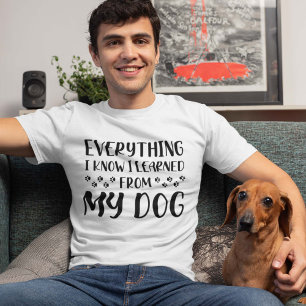 T-shirt Tout Ce Que Je Sais J'Ai Appris De Mon Chien