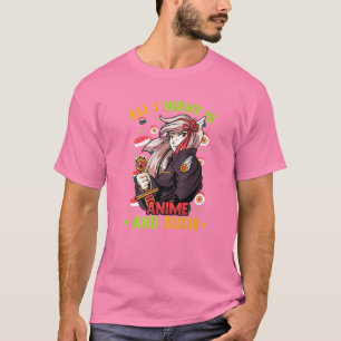 T-shirt Tout Ce Que Je Veux, C'Est Anime Et Sushi - Mignon