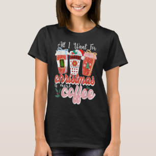 T-shirt Tout Ce Que Je Veux Pour La Fame De Café Glacé De 