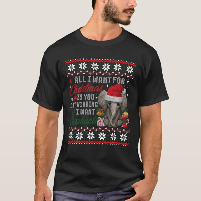 T-shirt Tout Ce Que Je Veux Pour Noël C'Est Des Éléphants  (Devant)