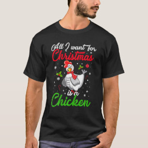 T-shirt Tout Ce Que Je Veux Pour Noël Est Un Poulet Noël U