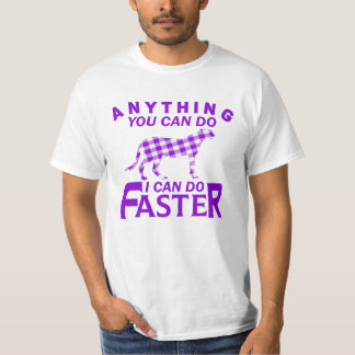 T-SHIRT TOUT CE QUE TU PEUX FAIRE, JE PEUX FAIRE PLUS RAPI