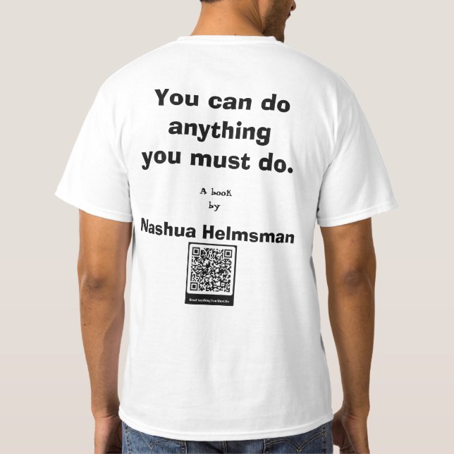 T-shirt "Tout ce que vous devez faire" Tee classique mascu (Dos)