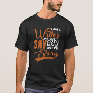 T-shirt Tout Ce Que Vous Dites Ou Faites Peut Être Utilisé