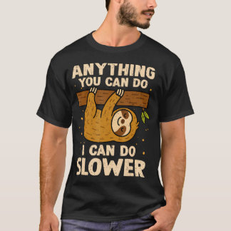T-shirt Tout ce que vous pouvez faire je peux le faire plu