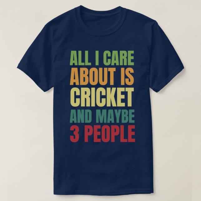 T-shirt Tout ce qui m'intéresse c'est le cricket et peut-ê (Design devant)