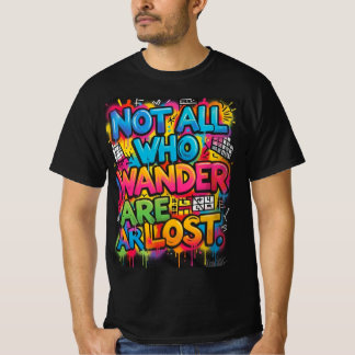 T-shirt Tout Ceux Qui Errent Ne Sont Pas Perdus Graffiti M