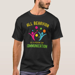 T-shirt Tout Comportement Est Une Forme De Communication A