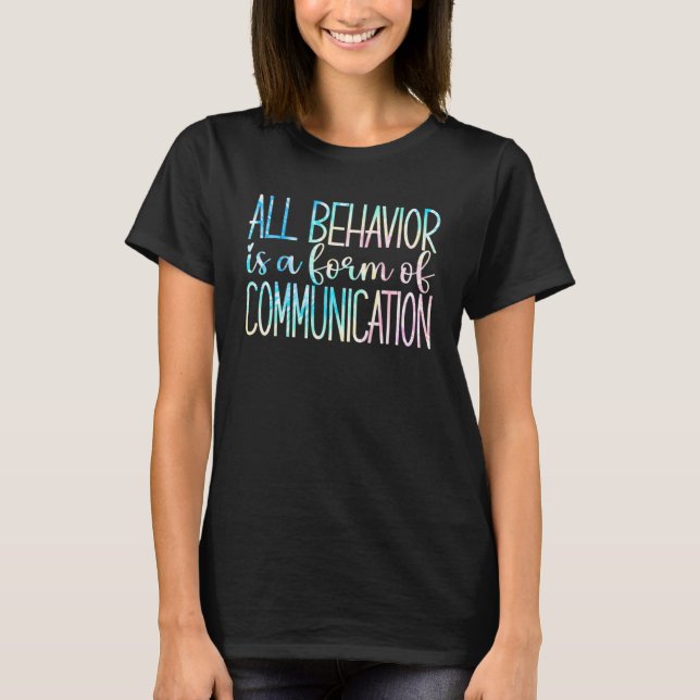 T-shirt Tout Comportement Est Une Forme De Communication S (Devant)