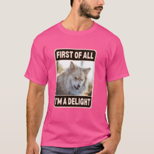 T-shirt Tout d'abord, je suis un délice en colère Sarcasti