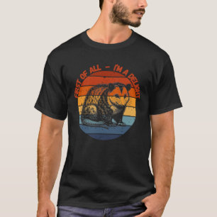 T-shirt Tout d'abord, je suis un délice Sarcastique Angry 