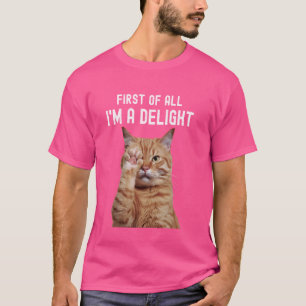 T-shirt Tout d'abord je suis un délice Sarcastique mignonn