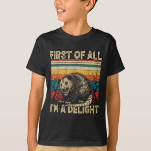 T-shirt Tout D'Abord Je Suis Un Délicieux Opossum En Colèr
