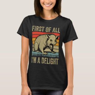 T-shirt Tout d'abord, je suis un plaisir Opposum Possum Po