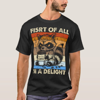 T-shirt Tout D'abord JE Suis Un Raton Laveur En Colère Dél