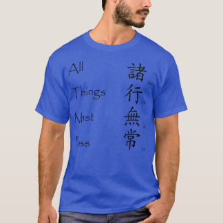 T-shirt Tout doit passer - Kanji japonais