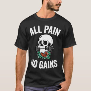 T-shirt Tout Douleur Pas Gains Salle De Fitness Entraîneme