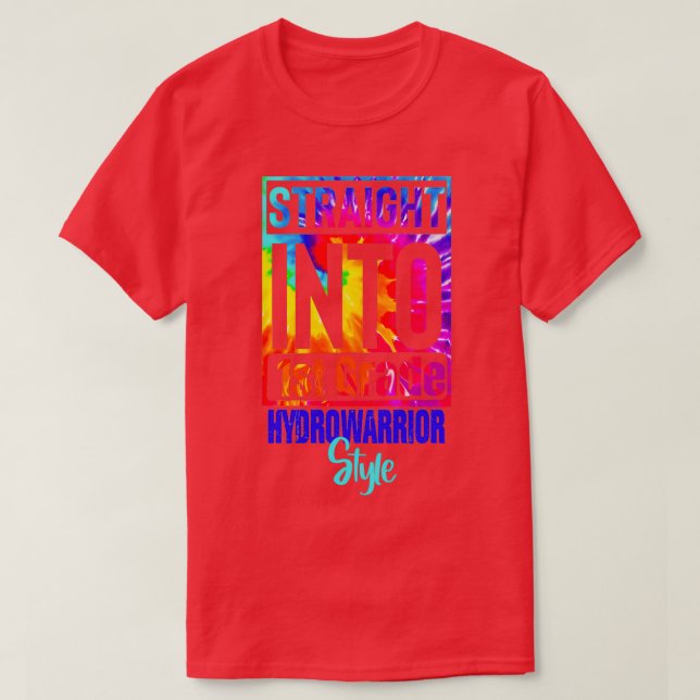 T-shirt Tout droit dans le style hydroguerrier de 1ère ann (Design devant)