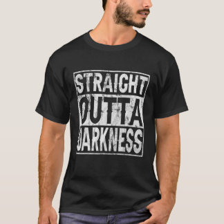T-shirt Tout droit dans l'obscurité pour quiconque dans l'