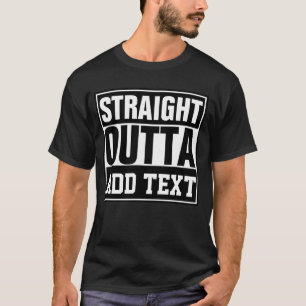 T-shirt TOUT DROIT DE - ajoutez votre texte ici/créez le v