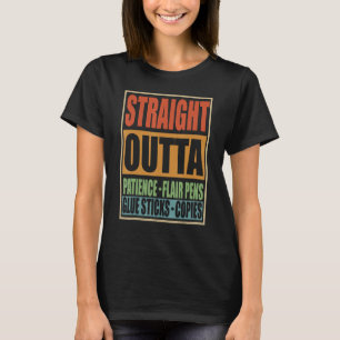 T-shirt Tout droit sorti de Patience Marqueurs Colle Bâton