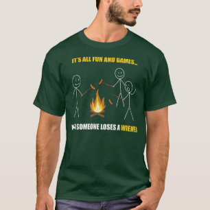 T-shirt Tout est amusant et jeux jusqu'à ce que quelqu'un 
