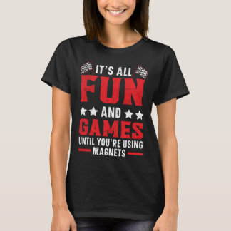 T-shirt Tout est amusant et jeux jusqu'à ce que vous utili