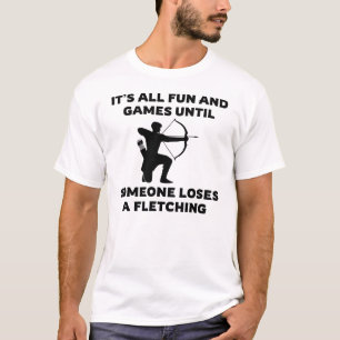 T-shirt Tout est amusant et Jeux jusqu'à Tir à l'arc