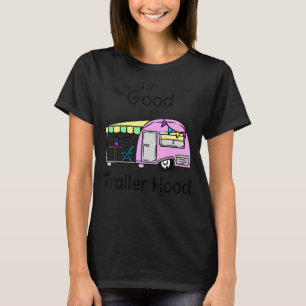 T-shirt Tout Est Bon Dans Trailer Hood Rv Camping Frie