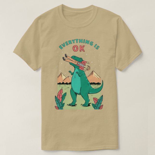 T-shirt Tout est ok dinosaure (Design devant)