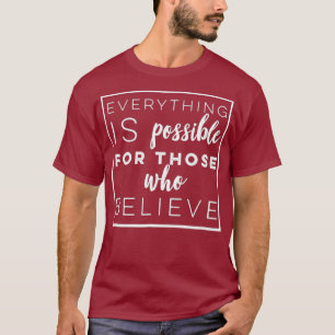 T-shirt Tout est possible pour ceux qui croient