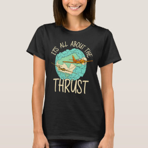 T-shirt Tout est sur la Poussée Aviateur Aviateur Avion