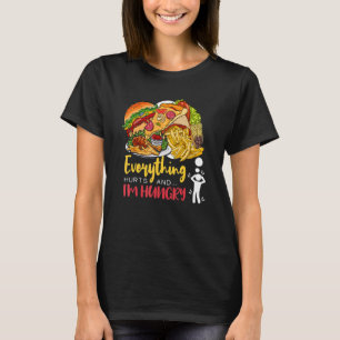 T-shirt Tout fait mal et j'ai faim Humour sarcastique Ap