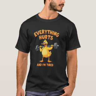 T-shirt Tout fait mal et je suis fatigué
