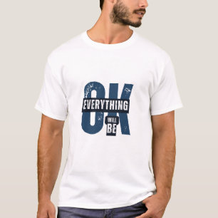 T-shirt Tout ira bien Grunge Typographie