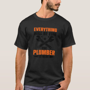 T-shirt Tout ira bien le plombier ici Mécanicien 