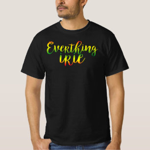 T-shirt Tout Irie - g00d Vibes Uniquement Rasta Reggae