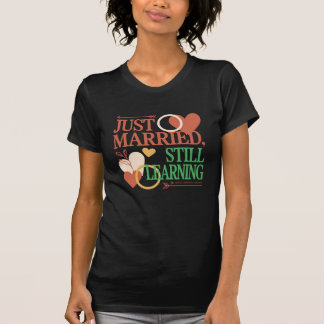 T-shirt Tout juste mariés, toujours en apprentissage – Sai