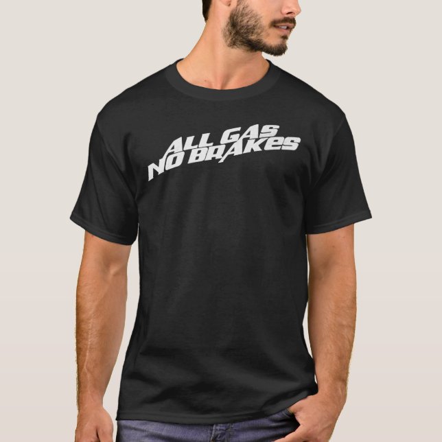 T-shirt Tout le gaz sans frein (blanc) Essentiel  (Devant)
