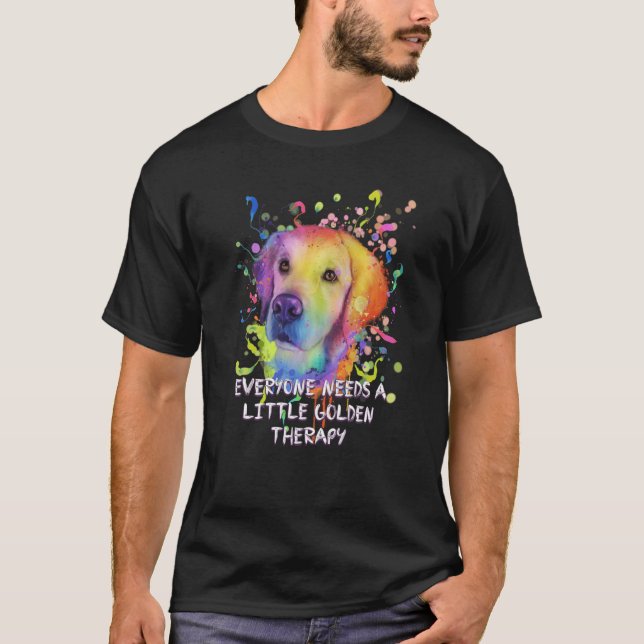 T-shirt Tout Le Monde A Besoin De Petite Thérapie Dorée (Devant)