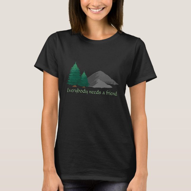 T-shirt : Tout le monde a besoin d'un ami, Bob ros (Devant)
