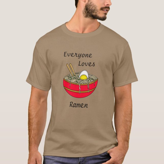 T-shirt Tout le monde aime Ramen | Funny Ramen Food Pun (Devant)