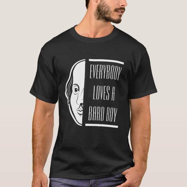 T-shirt Tout Le Monde Aime Un Garçon De Bard Shakespeare T (Devant)