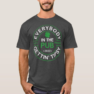 T-shirt Tout Le Monde Au Pub Se Faire Tipsy Saint Paddy's