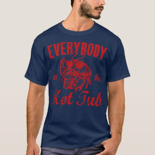 T-shirt Tout Le Monde Dans Le Bain À Chaud Funny Crawfish 