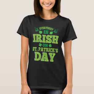 T-shirt Tout Le Monde Est Irlandais À La Saint Patrick, Sa