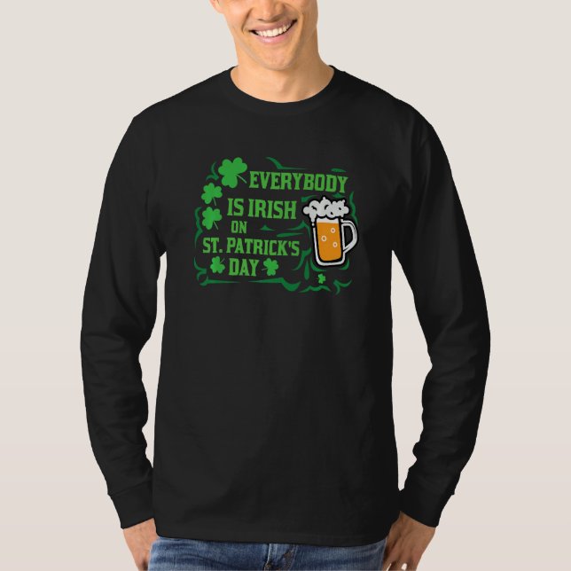 T-shirt Tout Le Monde Est Irlandais À La Saint Patrick, St (Devant)